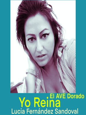 Yo Reina El Ave Dorado - Audiobook